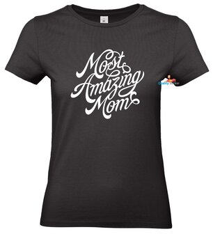 Most amazing mom shirt