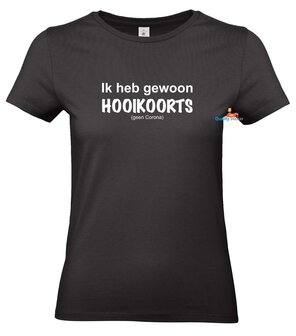 Ik heb gewoon hooikoorts dames t-shirt