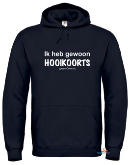 Ik heb gewoon hooikoorts hoodie