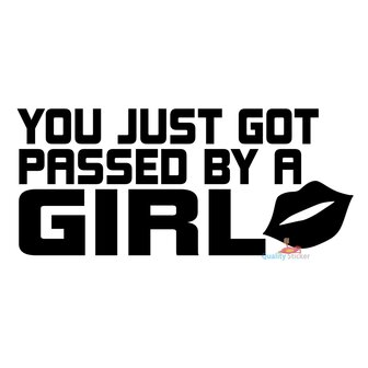 You just got passed by a girl sticker