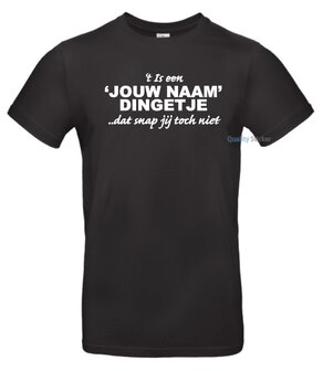 &#039;t Is een naam dingetje T-shirt