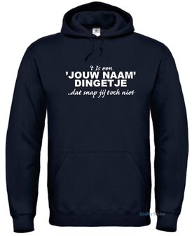 &#039;t Is een naam dingetje hoodie