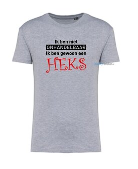 Ik ben niet onhandelbaar, ik ben gewoon een heks T-shirt grijs