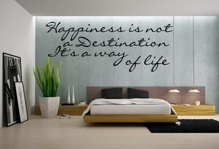 Happiness is not a destination, It&#039;s a way of life. Muursticker