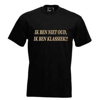 Ik ben niet oud ik ben klassiek!! T-shirt of hoodie.