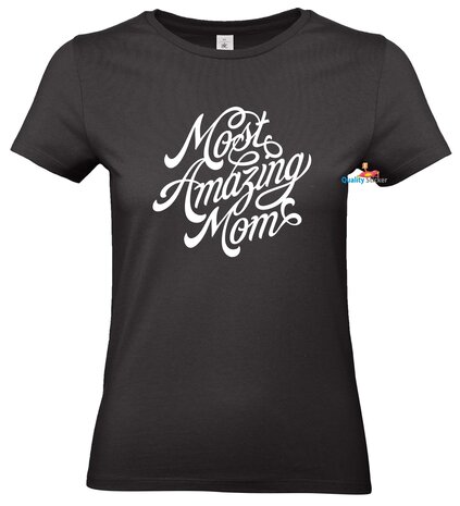 Most amazing mom shirt