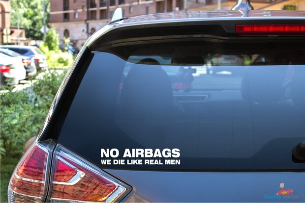 No airbags we die like real men sticker