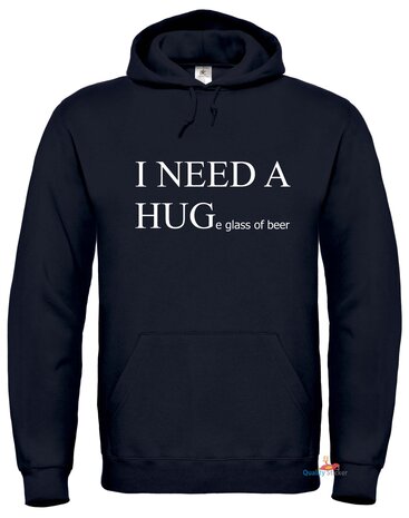 I need a hug(e glass of beer) hoodie