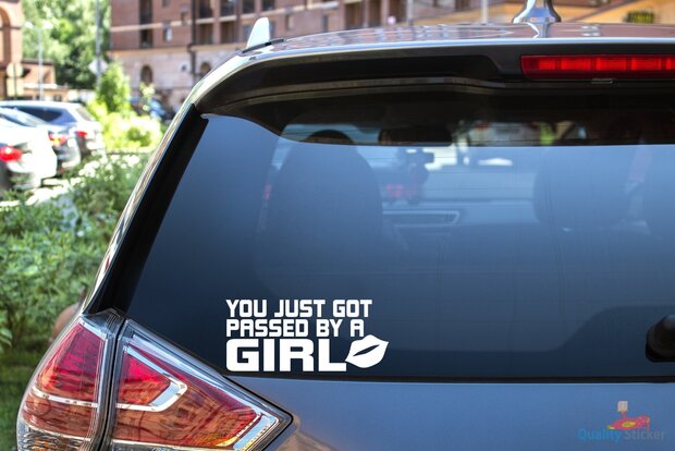 You just got passed by a girl sticker