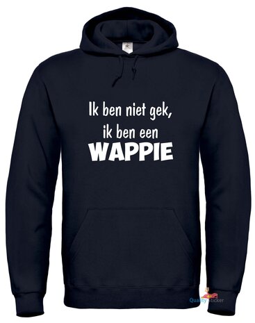 Ik ben niet gek, ik ben een wappie hoodie