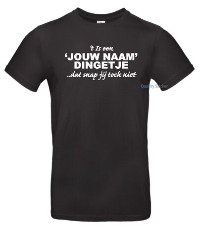 't Is een naam dingetje T-shirt