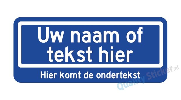 Straatnaambord met naam of tekst blauw 35x15 cm met ondertekst