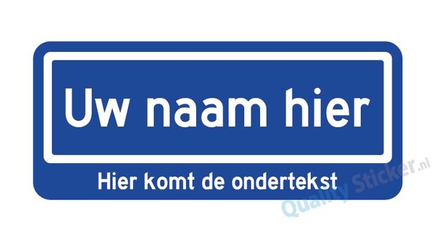 Straatnaambord met naam of tekst blauw 35x15 cm met ondertekst