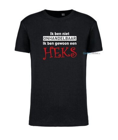 Ik ben niet onhandelbaar, ik ben gewoon een heks T-shirt zwart