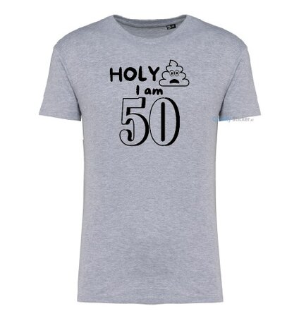 Holy shit I am 50 T-shirt grijs