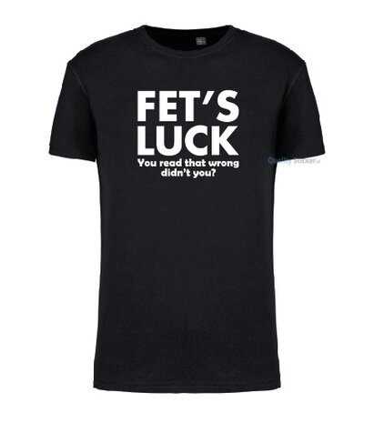 Fet's luck T-shirt zwart