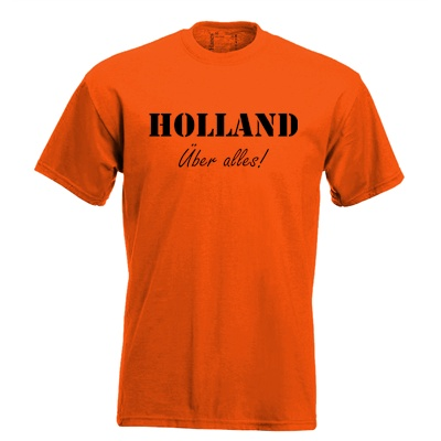 Holland Uber alles!. Keuze uit T-shirt of Polo en div. kleuren. S t/m 5XL