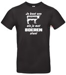 Je bent een rund als je met boeren stunt T-shirt (unisex)
