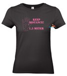 Keep distance 1,5 meter dames T-shirt of hoodie. S t/m 3XL Keep distance 1,5 meter dames T-shirt of hoodie. S t/m 3XL