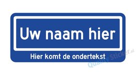Straatnaambord met naam of tekst en ondertekst - 35x15 cm