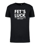 Fet's Luck T-shirt