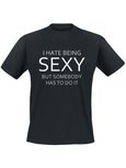 I hate being sexy, but someone has to do it. Keuze uit T-shirt of Polo en div. kleuren. S t/m 8 XL I hate being sexy, but someone has to do it. Keuze uit T-shirt of Polo en div. kleuren. S t/m 8 XL